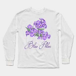 Blue Phlox-Bouquet of beautiful Phloxes -Bouquet of blue Phloxes Long Sleeve T-Shirt